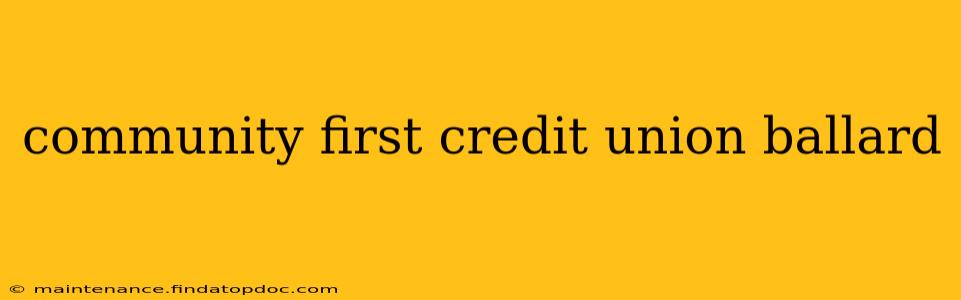 community first credit union ballard