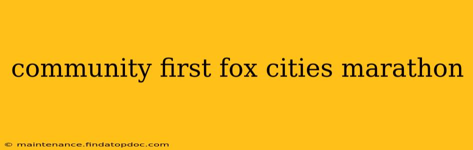 community first fox cities marathon