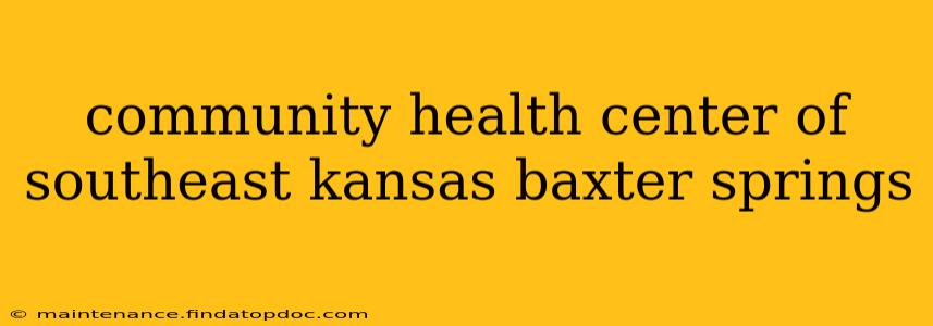 community health center of southeast kansas baxter springs