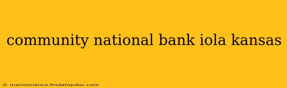 community national bank iola kansas