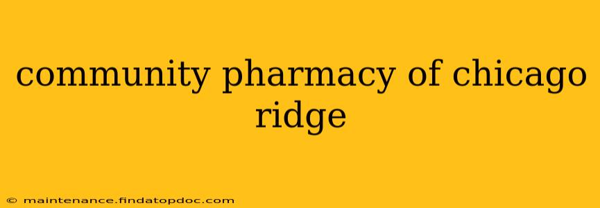 community pharmacy of chicago ridge