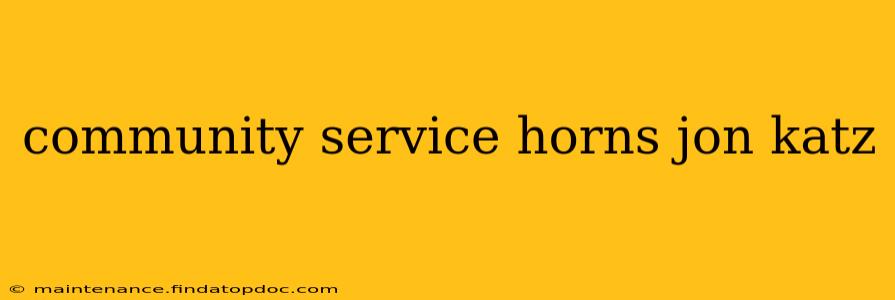 community service horns jon katz