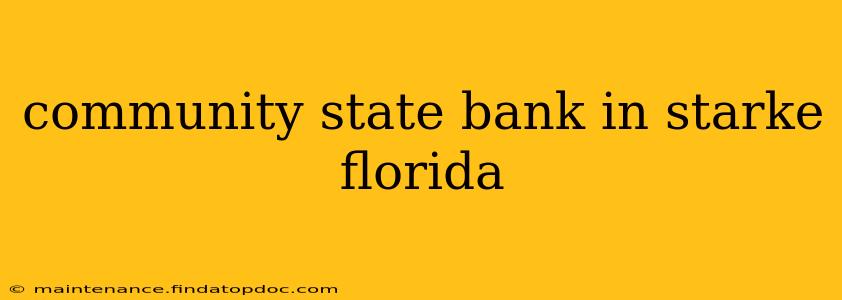 community state bank in starke florida