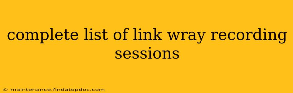complete list of link wray recording sessions