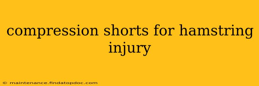 compression shorts for hamstring injury
