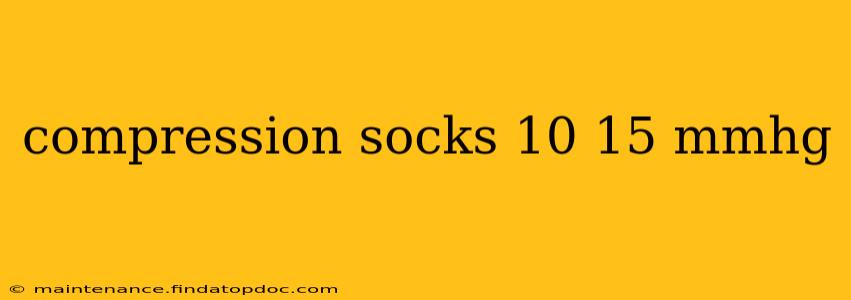 compression socks 10 15 mmhg