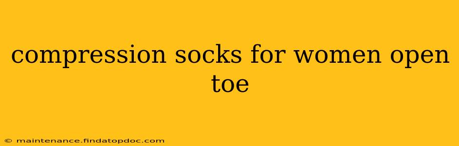 compression socks for women open toe