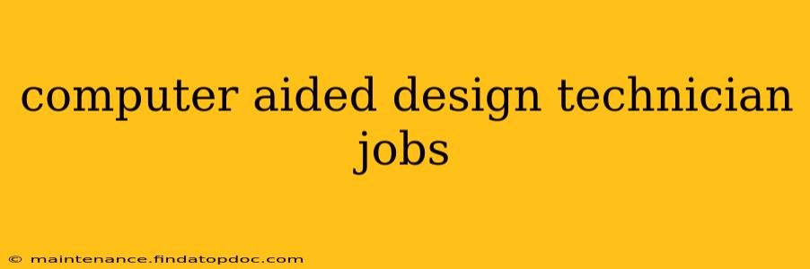 computer aided design technician jobs