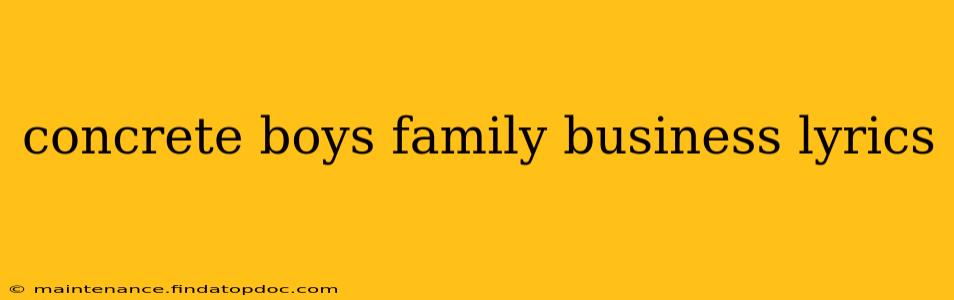 concrete boys family business lyrics