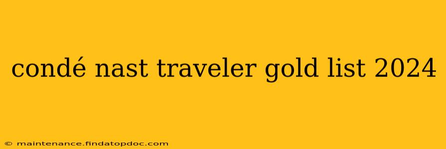 condé nast traveler gold list 2024