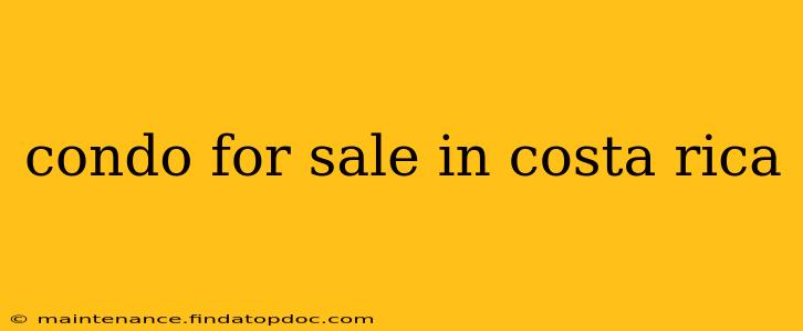 condo for sale in costa rica
