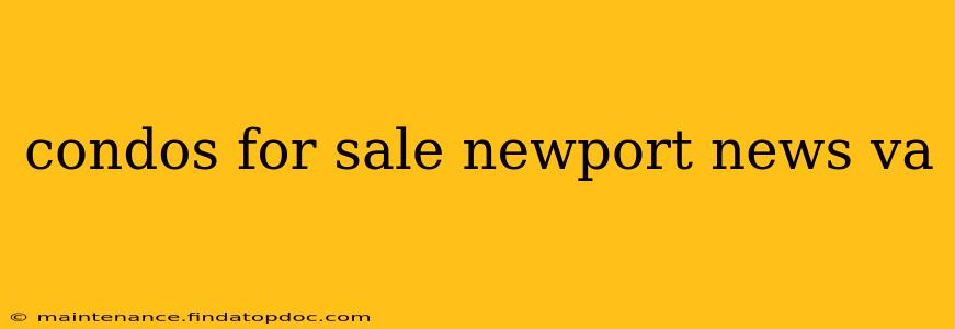 condos for sale newport news va