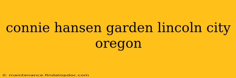 connie hansen garden lincoln city oregon