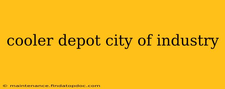 cooler depot city of industry