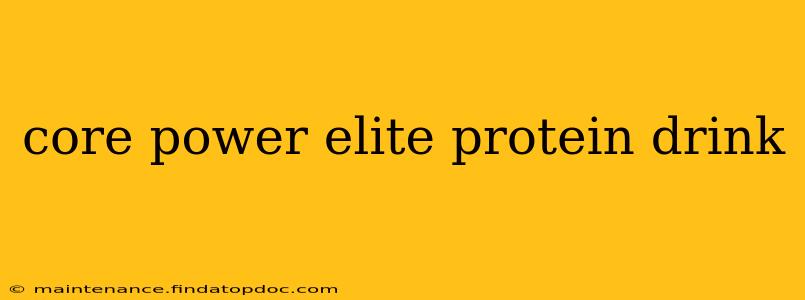core power elite protein drink