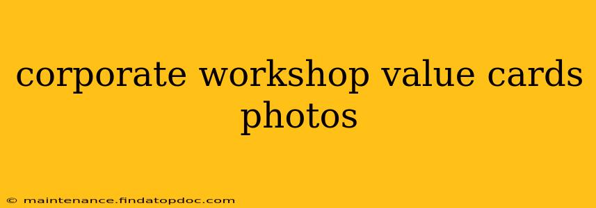 corporate workshop value cards photos