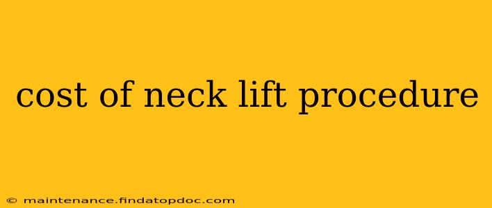 cost of neck lift procedure
