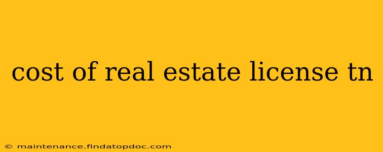 cost of real estate license tn