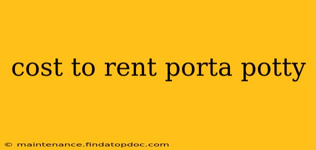 cost to rent porta potty