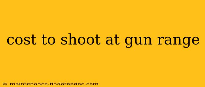 cost to shoot at gun range