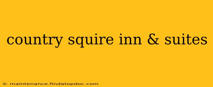country squire inn & suites