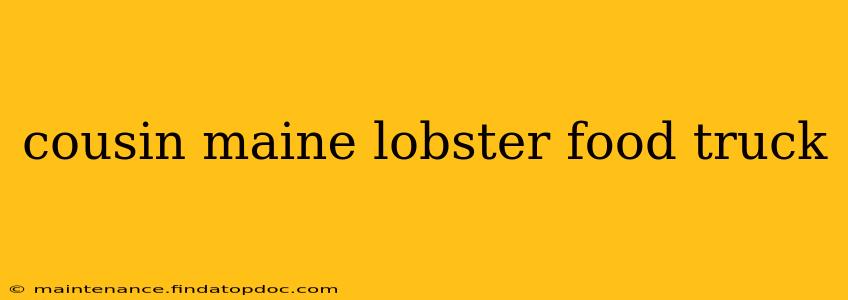 cousin maine lobster food truck