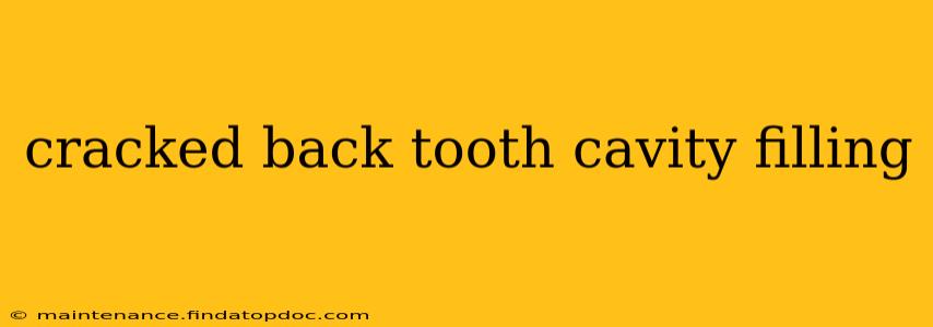 cracked back tooth cavity filling