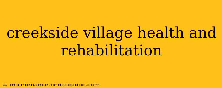 creekside village health and rehabilitation