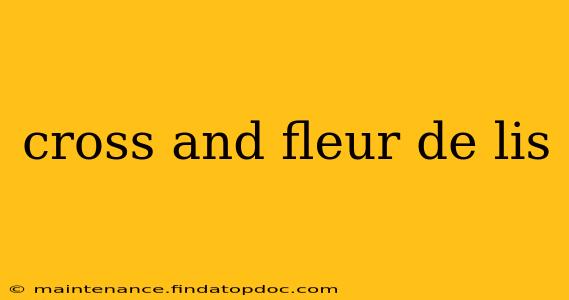 cross and fleur de lis