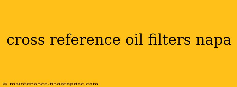 cross reference oil filters napa