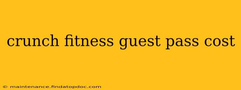 crunch fitness guest pass cost