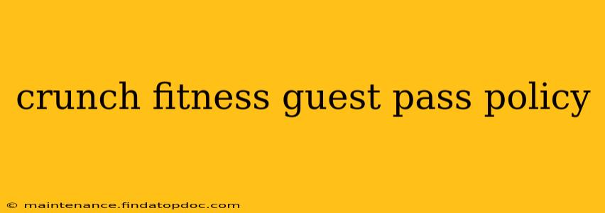 crunch fitness guest pass policy