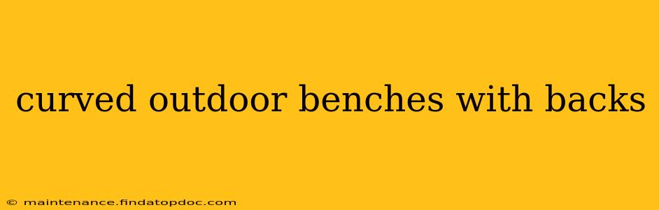 curved outdoor benches with backs