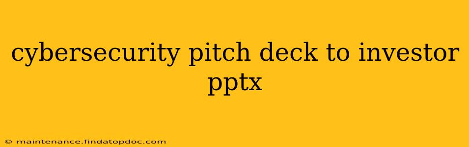 cybersecurity pitch deck to investor pptx