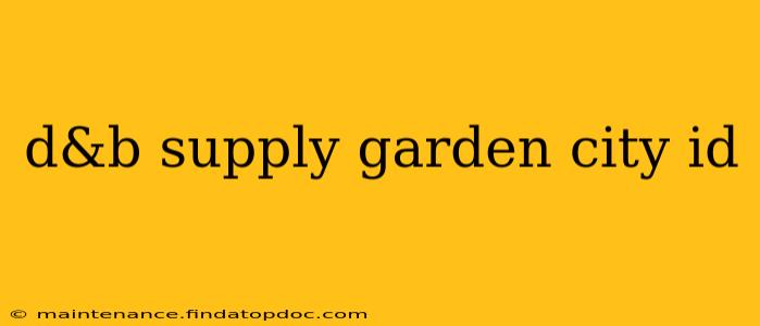 d&b supply garden city id