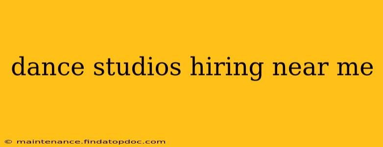 dance studios hiring near me