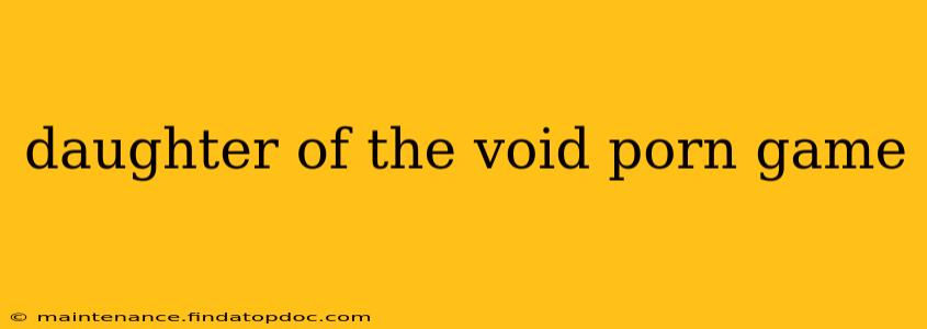daughter of the void porn game