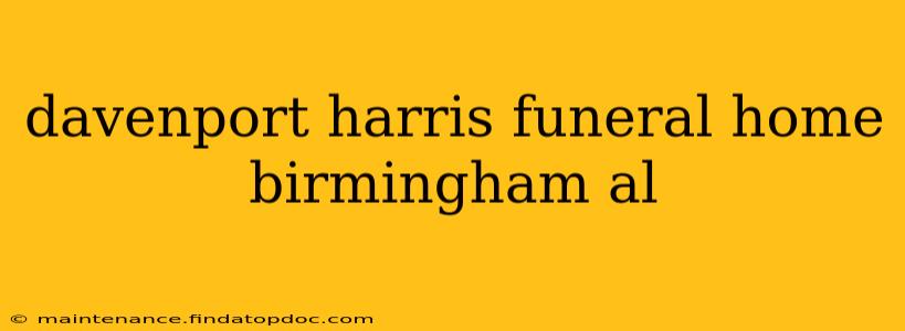 davenport harris funeral home birmingham al