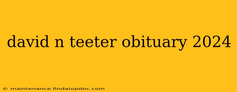 david n teeter obituary 2024