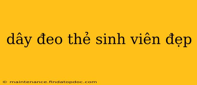 dây đeo thẻ sinh viên đẹp