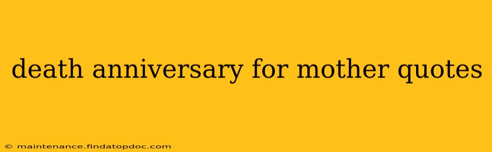 death anniversary for mother quotes