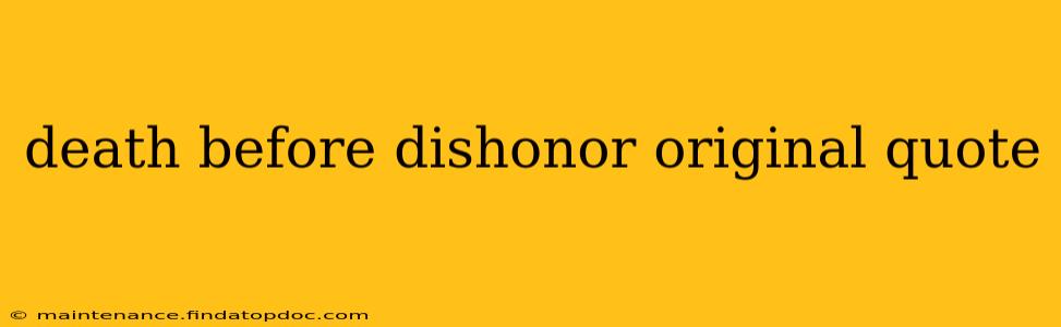 death before dishonor original quote