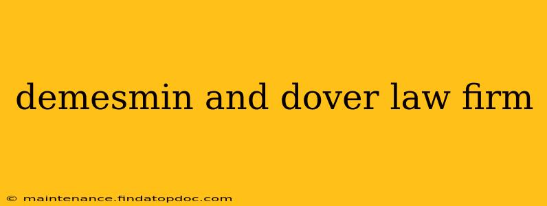 demesmin and dover law firm