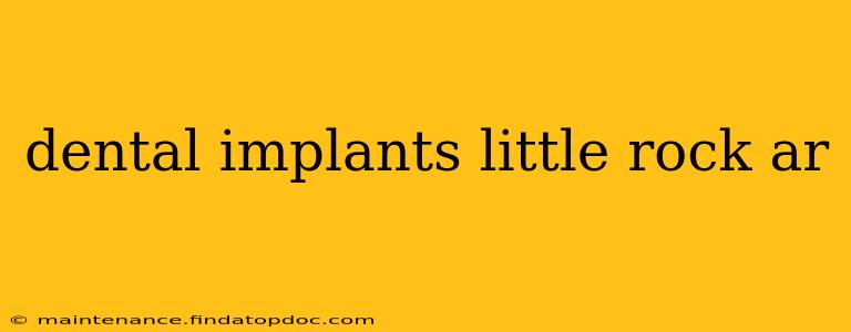 dental implants little rock ar