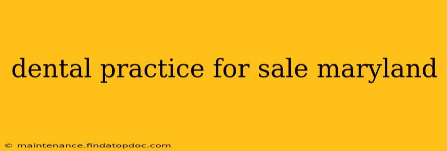 dental practice for sale maryland