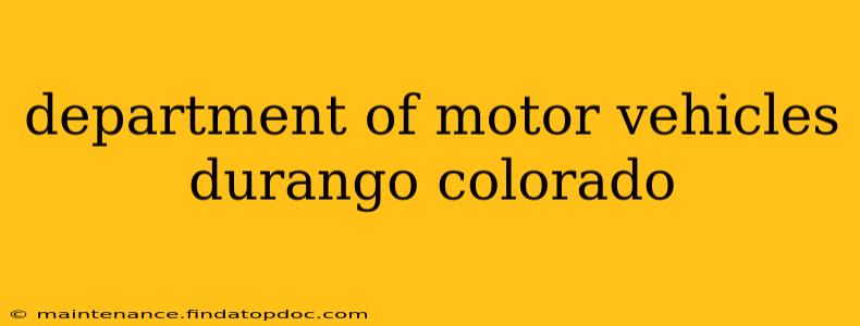 department of motor vehicles durango colorado