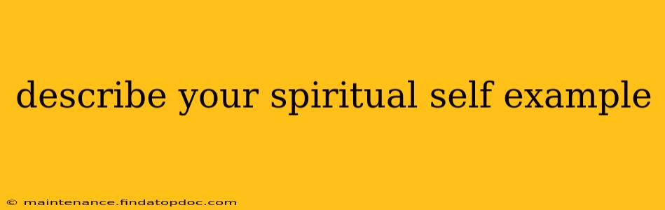 describe your spiritual self example