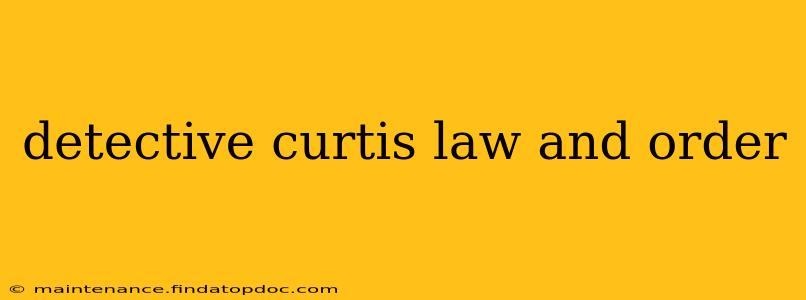 detective curtis law and order