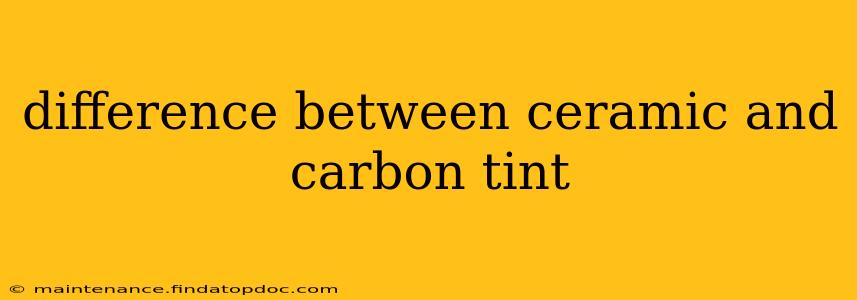 difference between ceramic and carbon tint