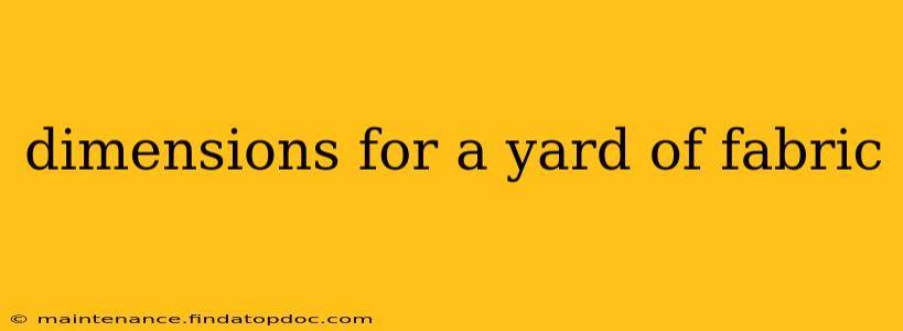 dimensions for a yard of fabric
